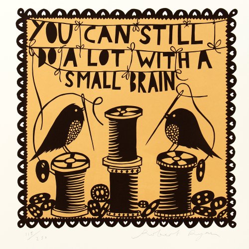 You Can Still Do A Lot With A Small Brain by Rob Ryan - alternative image